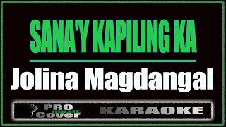 Sanay Kapiling Ka  Jolina Magdangal KARAOKE [upl. by Kaspar]