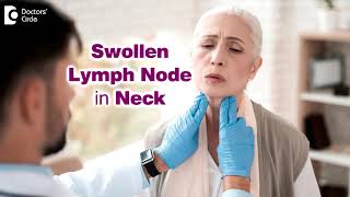 7 Causes of Swollen Lymph Node in neck  Enlarged lymph glands Dr Harihara Murthy Doctors Circle [upl. by Ativla999]