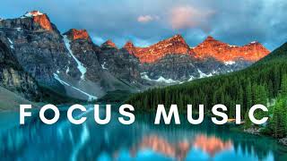 Focus Music for Work and Studying Background Music for Concentration Study Music [upl. by Anitsirhk]