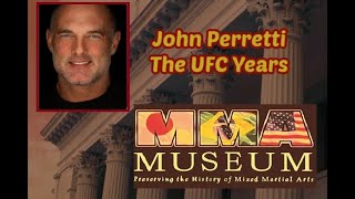 John Perretti  The UFC Years  Episode 29  MMAMuseum MMAHistory JohnPerretti [upl. by Chemaram]