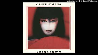 Cruisin Gang  Chinatown Remix Version [upl. by Wanfried]