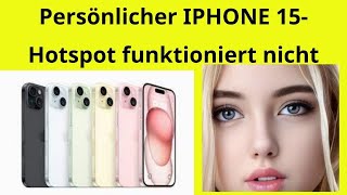 Behebung dass der persönliche Hotspot des iPhone 15 nicht funktioniert – Ultimative Anleitung [upl. by Aicilef952]