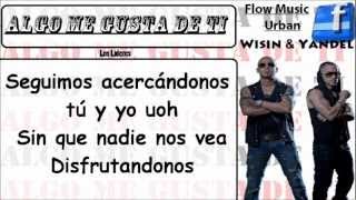 Algo me gusta de ti Letra Wisin amp Yandel [upl. by Enirtak686]