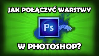 Tutorial Photoshop  Jak połączyć warstwy w Photoshopie [upl. by Gaskill]