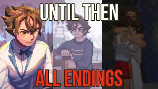 Until Then All Endings First Bad True [upl. by Suissac]