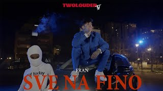 FRAN  SVE NA FINO OFFICIAL VIDEO 2023 [upl. by Carolan]