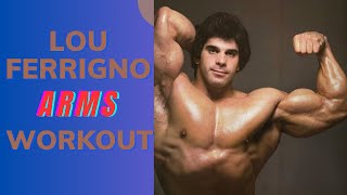 Lou Ferrigno Arm Workout  Lou Ferrigno Workout Routine  Old School Bodybuilding [upl. by Kato147]