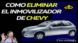 COMO ELIMINAR DESBLOQUEAR Y QUITAR INMOVILIZADOR DE CHEVY [upl. by Danzig742]