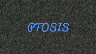 Ptosis [upl. by Airogerg]