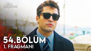 Yalı Çapkını 54 Bölüm 1 Fragmanı  Bu Yoldan Dönüş Yok [upl. by Henrieta]