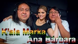 Kala Marka y Ana Bárbara  Niña de Mis Ojos [upl. by Ajiram]