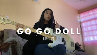 Go Go Doll  Iris  Bass Cover [upl. by Enaj531]