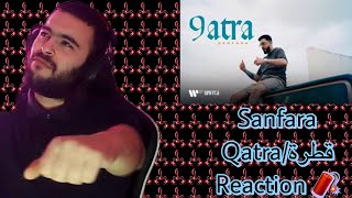 Sanfara  Qatra  قطرة REACTION 🔥🔥🔥NEW♨️ [upl. by Winson609]