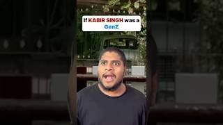 GenZ Kabir Singh 🤣 funny comedy kabirsingh shortsfeed shortvideo shorts [upl. by Adniled]