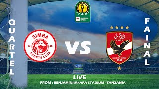 LIVE  SIMBA SC VS AL AHLY ROBO FAINALI CAFCL [upl. by Tisdale]