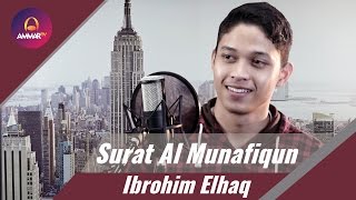 Surat Al Munafiqun  Ibrohim El Haq [upl. by Shinberg]