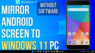 How to MirrorCast Your Android Display to a Windows 11 Without Any Software [upl. by Goddard121]