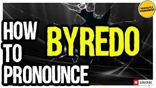 BYREDO PRONUNCIATION  How to Pronounce Byredo CORRECTLY [upl. by Hardej]