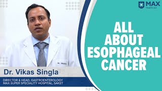 Esophageal Cancer Signs Symptoms Treatment  Max Hospital [upl. by Abehs]