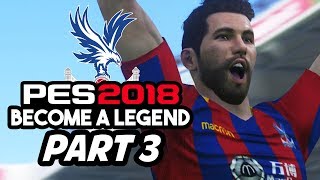 PES 2018 BECOME A LEGEND CAREER Gameplay Walkthrough Part 3  CRAZY LAST 5 MINUTES [upl. by Dyer285]