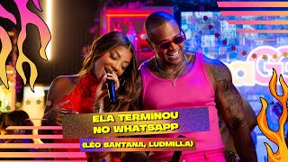 Léo Santana Ludmilla  Ela Terminou No WhatsApp Clipe Oficial [upl. by Poland568]