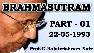 Brahmasoothram  part 1 by Brahmashree Prof Balakrishnan Nair [upl. by Aesoh]