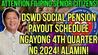 ✅ALERT SENIOR CITIZENS PANOORIN SOCIAL PENSION PAYOUT SCHEDULE NGAYONG 4TH QUARTER NG 2024 ALAMIN [upl. by Scheer60]