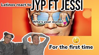 Latinos react to JY Park박진영 quotWhos your mama어머님이 누구니 feat JessiMV REACTION FEATURE FRIDAY [upl. by Hewes]