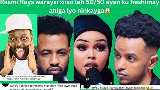 RASMI RAYS NINKAGA HAKU TASHANIN😱5050AYAN KU HESHIINAY NINKAYGA😍Reaction by Abdalla Gaani [upl. by Joelle]