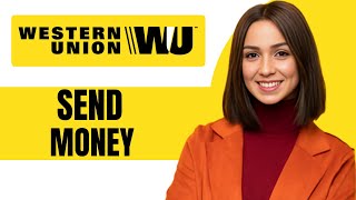 How To Send Money Through Western Union 2024 Step By Step [upl. by Ahsenik]