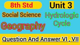 8th Std Social Science  Unit 3  Hydrologic Cycle Question And Answer VI VII [upl. by Eterg556]