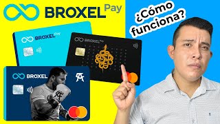 BROXEL ¿COMO FUNCIONA Tarjeta Broxel Pay TARJETA BROXEL [upl. by Loralyn]