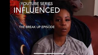 Influenced Web series S01 E01 The Break Up [upl. by Percival]