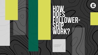 How does Followership Work [upl. by Maiah184]