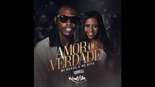 MC Kekel e MC Rita  Amor de Verdade SERA REMIX [upl. by Aliek990]