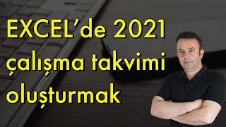 Excel 2021 Çalışma Takvimini Oluşturma ve iş günlerini sayma  698video  Ömer BAĞCI [upl. by Carlo]