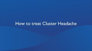 How to Treat Cluster Headache [upl. by Rosenblum]