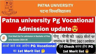 Patna University PG vocational admission update 2024Patna University PG ampBFA first merit list pgt [upl. by Ailisab719]