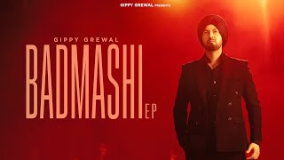 Badmashi  EP Jukebox  Gippy Grewal  Latest Punjabi Songs 2024 [upl. by Eilatam]