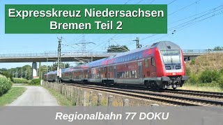 RB77 Das Expresskreuz Niedersachsen  Bremen Teil 2 Mitfahrt Hannover  Bremen 2019 [upl. by Ezar]