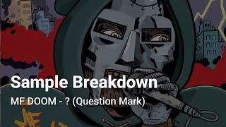 Sample Breakdown MF DOOM   Question Mark [upl. by Uos]