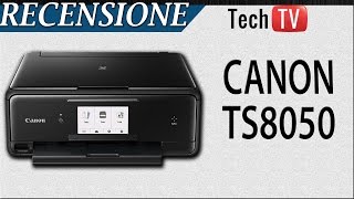 Recensione Canon TS8050  La Miglior Multifunzione della Categoria [upl. by Roots]