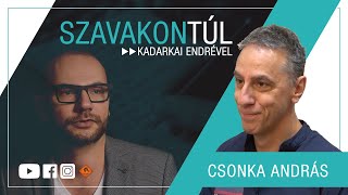 Szavakon túl 80 20230528 Csonka András  Kadarkai Endre műsora a Klubrádióban [upl. by Ataeb]