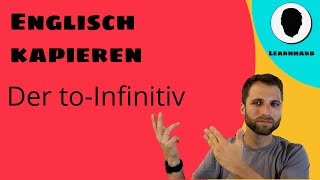 Den toInfinitive  Infinitiv  im Englischen erkennen und einsetzen [upl. by Campagna69]