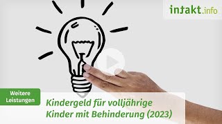 Kindergeld für volljährige Kinder mit Behinderung  Erklärvideo 2023 [upl. by Barsky]