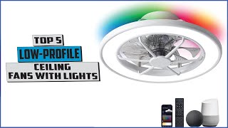 Top 5 Best Low profile ceiling fans with lights 2024 [upl. by Hsivat]