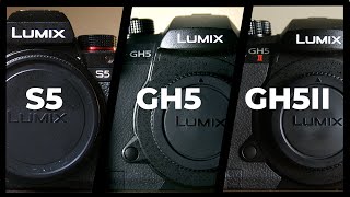 Lumix S5 vs GH5 vs GH5 mii Lumix Reviews [upl. by Redle]