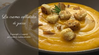 Crema vellutata di zucca  La ricetta perfetta [upl. by Kurtzman5]