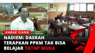 Soal Sekolah Tatap Muka Daerah yang Masih Terapkan PPKM Tak Bisa Belajar Tatap Muka  Kabar Siang [upl. by Irot887]