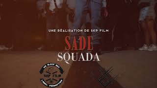 SQUADA  SADE CLIP OFFICIEL [upl. by Nisen409]